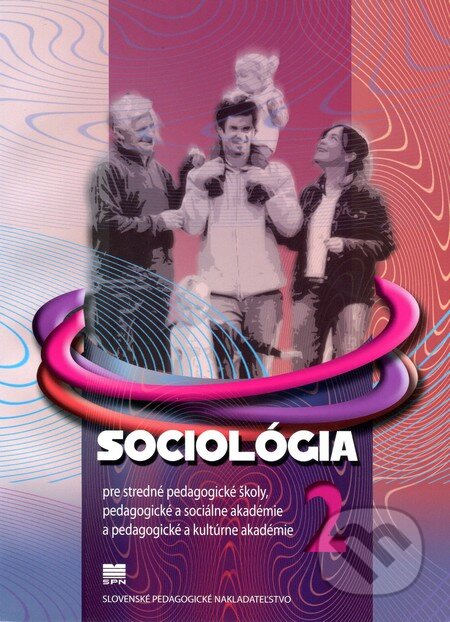 Kniha: Sociológia 2 (Dagmar Kúdelová-Kopčanská a Iveta Harváneková). SPN - Mladé letá, 2011 Kniha: Sociológia 2 (Dagmar Kúdelová-Kopčanská a Iveta Harváneková). SPN - Mladé letá, 2011