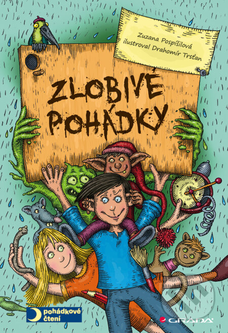 E-kniha: Zlobivé pohádky (Drahomír Trsťan a Zuzana Pospíšilová). Grada, 2014 E-kniha: Zlobivé pohádky (Drahomír Trsťan a Zuzana Pospíšilová). Grada, 2014