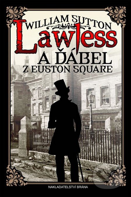 Kniha: Lawless a ďábel z Euston Square (William Sutton). Brána, 2015 Kniha: Lawless a ďábel z Euston Square (William Sutton). Brána, 2015