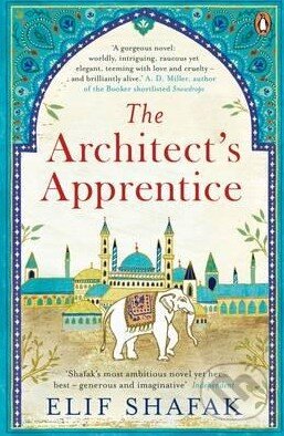 Kniha: The Architect's Apprentice (Elif Shafak). Penguin Books, 2015 Kniha: The Architect's Apprentice (Elif Shafak). Penguin Books, 2015