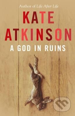 Kniha: A God in Ruins (Kate Atkinson). Doubleday, 2015 Kniha: A God in Ruins (Kate Atkinson). Doubleday, 2015
