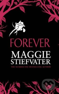 Kniha: Forever (Maggie Stiefvater). Scholastic, 2015 Kniha: Forever (Maggie Stiefvater). Scholastic, 2015