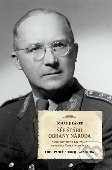 Kniha: Šéf štábu obrany národa (Tomáš Jiránek). Academia, 2015 Kniha: Šéf štábu obrany národa (Tomáš Jiránek). Academia, 2015
