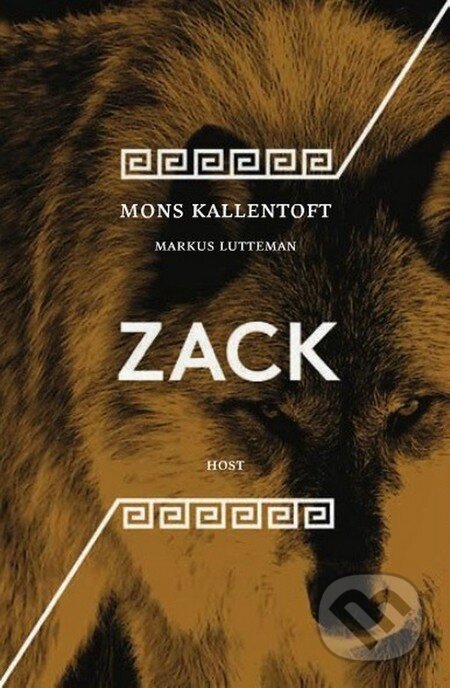 Kniha: Zack (Markus Lutteman a Mons Kallentoft). Host, 2015 Kniha: Zack (Markus Lutteman a Mons Kallentoft). Host, 2015