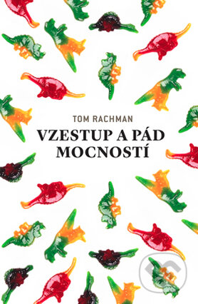 Kniha: Vzestup a pád mocností (Tom Rachman). Host, 2015 Kniha: Vzestup a pád mocností (Tom Rachman). Host, 2015