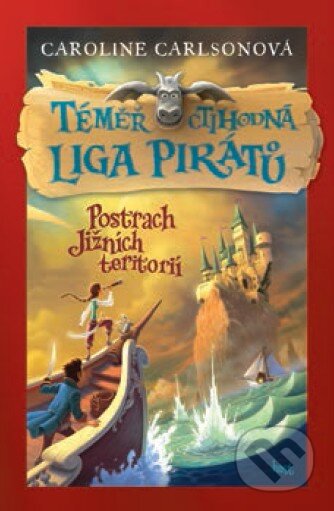 Kniha: Postrach Jižních teritorií (Caroline Carlson). Host, 2015 Kniha: Postrach Jižních teritorií (Caroline Carlson). Host, 2015