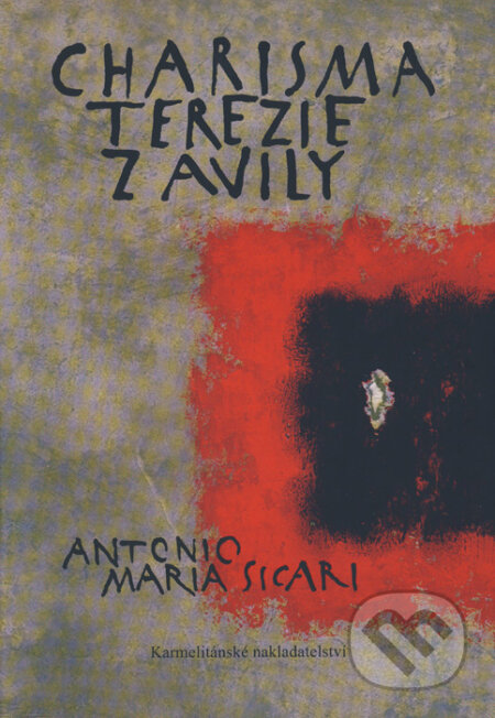 Kniha: Charisma Terezie z Avily (Antonio Maria Sicari). Karmelitánské nakladatelství, 2015 Kniha: Charisma Terezie z Avily (Antonio Maria Sicari). Karmelitánské nakladatelství, 2015