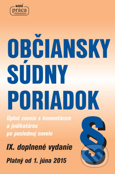 Kniha: Občiansky súdny poriadok (Nová Práca). Nová Práca, 2015 Kniha: Občiansky súdny poriadok (Nová Práca). Nová Práca, 2015