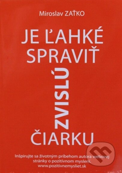 Kniha: Je ľahké spraviť zvislú čiarku (Miroslav Zaťko). Jozef Cuha, 2015 Kniha: Je ľahké spraviť zvislú čiarku (Miroslav Zaťko). Jozef Cuha, 2015