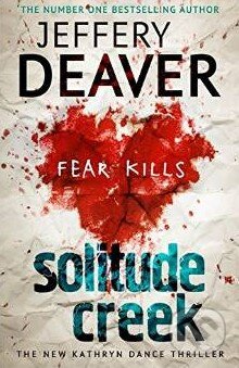 Kniha: Solitude Creek (Jeffery Deaver). Hodder and Stoughton, 2015 Kniha: Solitude Creek (Jeffery Deaver). Hodder and Stoughton, 2015