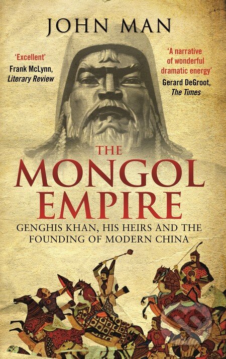 Kniha: The Mongol Empire (John Man). Corgi Books, 2015 Kniha: The Mongol Empire (John Man). Corgi Books, 2015