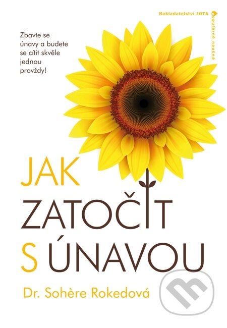 E-kniha: Jak zatočit s únavou (Sohere Rokedová). Jota, 2015 E-kniha: Jak zatočit s únavou (Sohere Rokedová). Jota, 2015
