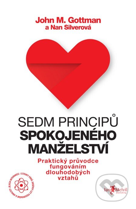 Kniha: Sedm principů spokojeného manželství (John M. Gottman a Nan Silver). Jan Melvil publishing, 2015 Kniha: Sedm principů spokojeného manželství (John M. Gottman a Nan Silver). Jan Melvil publishing, 2015