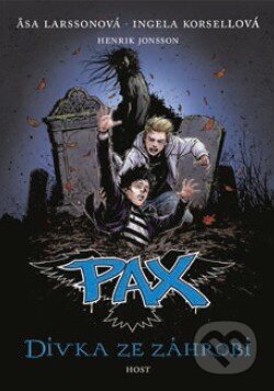 Kniha: PAX 3: Dívka ze záhrobí (Äsa Larsson a Ingela Korsell). Host, 2015 Kniha: PAX 3: Dívka ze záhrobí (Äsa Larsson a Ingela Korsell). Host, 2015