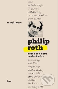 Kniha: Philip Roth (Michal Sýkora). Host, 2019 Kniha: Philip Roth (Michal Sýkora). Host, 2019