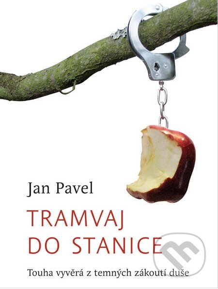 Kniha: Tramvaj do stanice (Jan Pavel). Slovart CZ, 2015 Kniha: Tramvaj do stanice (Jan Pavel). Slovart CZ, 2015