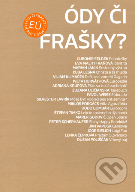 Kniha: Ódy či frašky? (Autorský kolektív). Divadelný ústav, 2015 Kniha: Ódy či frašky? (Autorský kolektív). Divadelný ústav, 2015