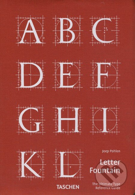 Kniha: Letter Fountain (Joep Pohlen). Taschen, 2015 Kniha: Letter Fountain (Joep Pohlen). Taschen, 2015