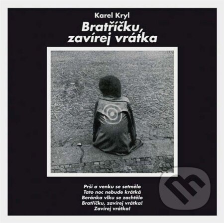 Hudební CD: Karel Kryl: Bratříčku, Zavírej Vrátka LP (Hudobné albumy). Hudobné albumy Hudební CD: Karel Kryl: Bratříčku, Zavírej Vrátka LP (Hudobné albumy). Hudobné albumy