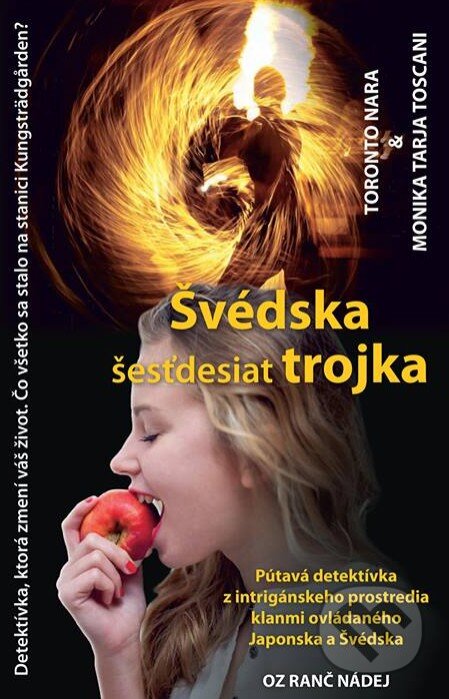 Kniha: Švédska šesťdesiattrojka (Monika Tarja Toscani a Toronto Nara). OZ Ranč Nádej, 2015 Kniha: Švédska šesťdesiattrojka (Monika Tarja Toscani a Toronto Nara). OZ Ranč Nádej, 2015