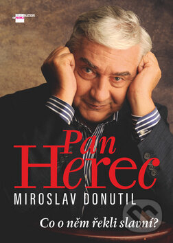 Kniha: Miroslav Donutil: Pan Herec (Petr Čermák), 2017 Kniha: Miroslav Donutil: Pan Herec (Petr Čermák), 2017
