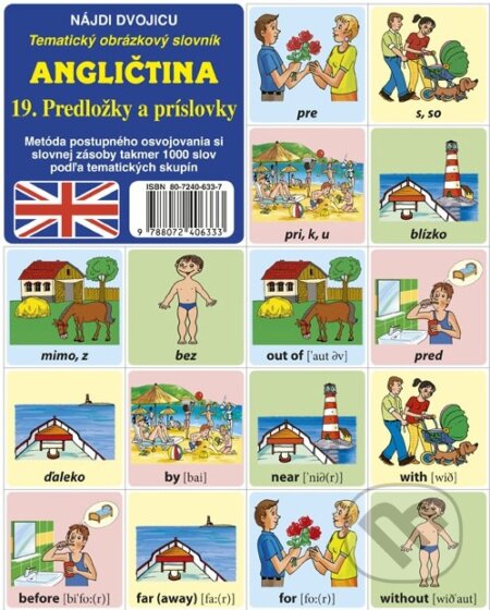 Angličtina 19.: Predložky a príslovky (INFOA). INFOA, 2015 Angličtina 19.: Predložky a príslovky (INFOA). INFOA, 2015