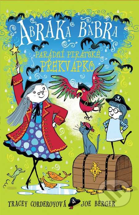 Kniha: Parádní pirátské překvápko (Tracey Corderoy). Brio, 2015 Kniha: Parádní pirátské překvápko (Tracey Corderoy). Brio, 2015