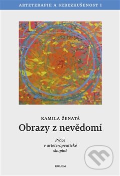 Kniha: Obrazy z nevědomí (Kamila Ženatá). Kolem, 2015 Kniha: Obrazy z nevědomí (Kamila Ženatá). Kolem, 2015