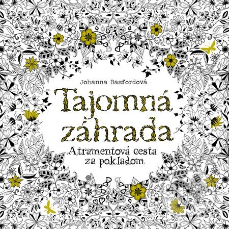 Kniha: Tajomná záhrada (Johanna Basford). Tatran, 2015 Kniha: Tajomná záhrada (Johanna Basford). Tatran, 2015