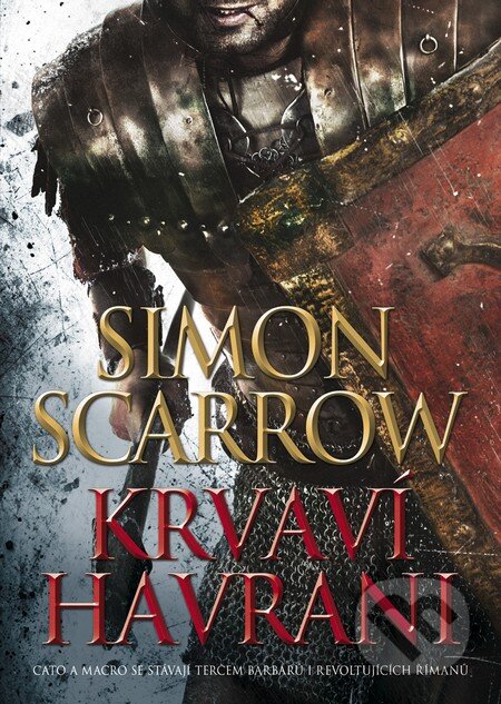 Kniha: Krvaví havrani (Simon Scarrow). BB/art, 2015 Kniha: Krvaví havrani (Simon Scarrow). BB/art, 2015