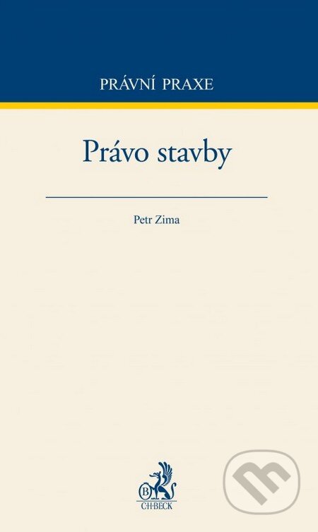 Kniha: Právo stavby (Petr Zima). C. H. Beck, 2015 Kniha: Právo stavby (Petr Zima). C. H. Beck, 2015