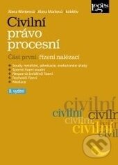 Kniha: Civilní právo procesní (Alena Macková a Alena Winterová). Leges, 2015 Kniha: Civilní právo procesní (Alena Macková a Alena Winterová). Leges, 2015