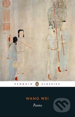 Kniha: Poems (Wang Wei). Penguin Books, 2015 Kniha: Poems (Wang Wei). Penguin Books, 2015