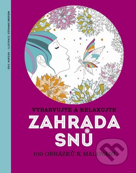 Kniha: Zahrada snů (Éric Marson). Svojtka&Co., 2015 Kniha: Zahrada snů (Éric Marson). Svojtka&Co., 2015