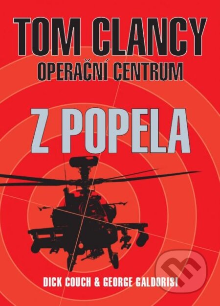 Kniha: Operační centrum: Z popela (Tom Clancy). XYZ, 2015 Kniha: Operační centrum: Z popela (Tom Clancy). XYZ, 2015