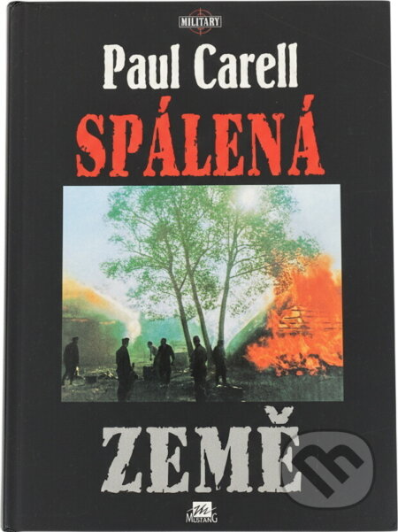 Kniha: Spálená země (Paul Carell). , 1996 Kniha: Spálená země (Paul Carell). , 1996