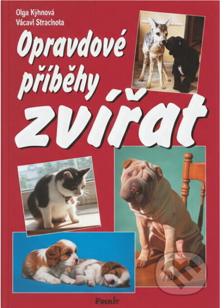Kniha: Opravdové příběhy zvířat (Olga Nytrová a Václav Strachota). Formát, 1999 Kniha: Opravdové příběhy zvířat (Olga Nytrová a Václav Strachota). Formát, 1999