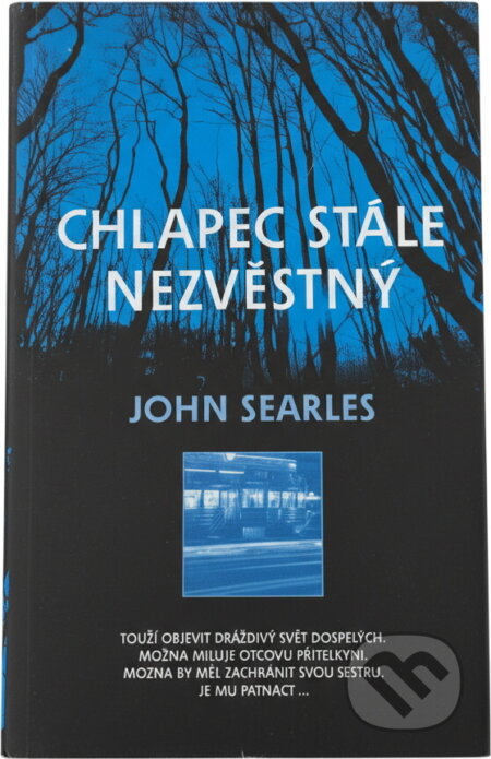 Kniha: Chlapec stále nezvěstný (John Searles). , 2001 Kniha: Chlapec stále nezvěstný (John Searles). , 2001