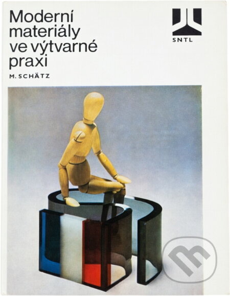 Kniha: Moderní materiály ve výtvarné praxi (Miroslav Schätz). SNTL, 1982 Kniha: Moderní materiály ve výtvarné praxi (Miroslav Schätz). SNTL, 1982
