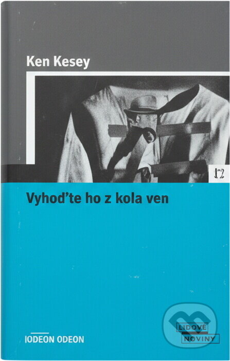 Kniha: Vyhoďme ho z kola ven (Ken Kesey). , 2006 Kniha: Vyhoďme ho z kola ven (Ken Kesey). , 2006