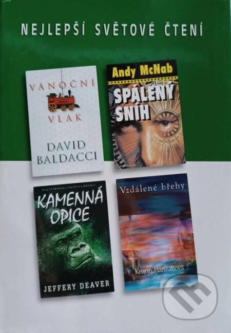 Kniha: Vánoční vlak, Spálený sníh, Kamenná opice, Vzálené břehy (Andy McNab, David Baldacci, Jeffery Deaver a Kristin Hannah). Výběr Readers Digest, 2004 Kniha: Vánoční vlak, Spálený sníh, Kamenná opice, Vzálené břehy (Andy McNab, David Baldacci, Jeffery Deaver a Kristin Hannah). Výběr Readers Digest, 2004