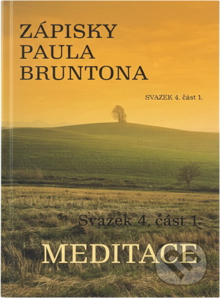 Kniha: Zápisky Paula Bruntona (Paul Brunton). Iris RR, 1992 Kniha: Zápisky Paula Bruntona (Paul Brunton). Iris RR, 1992