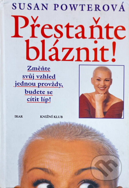 Kniha: Přestaňte bláznit! (Susan Powter). , 1997 Kniha: Přestaňte bláznit! (Susan Powter). , 1997