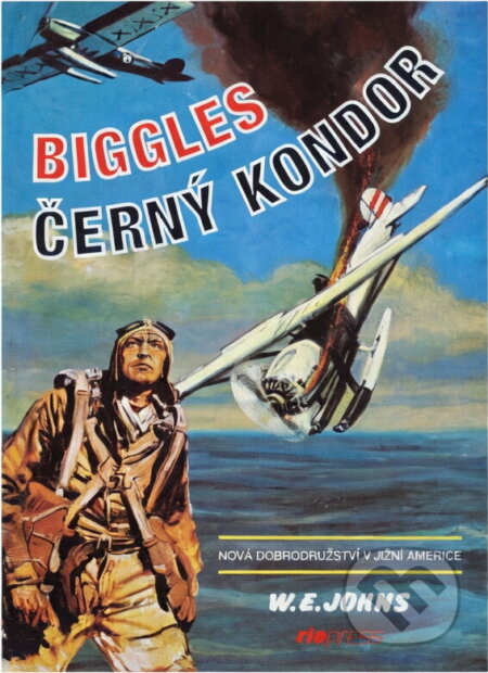 Kniha: Biggles (William Earl Johns). Riopress, 1993 Kniha: Biggles (William Earl Johns). Riopress, 1993