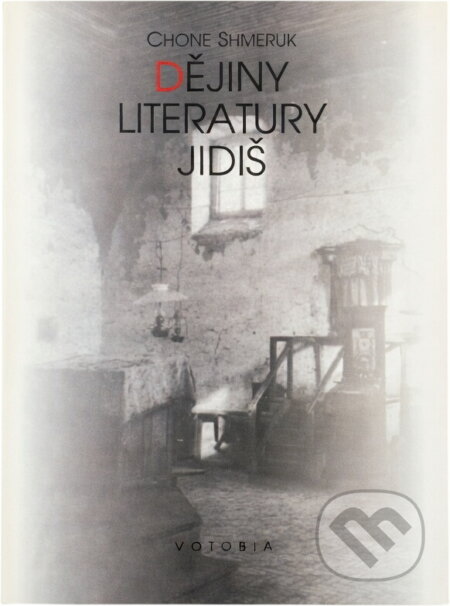 Kniha: Dějiny literatury jidiš (Chone Shmeruk). , 1996 Kniha: Dějiny literatury jidiš (Chone Shmeruk). , 1996