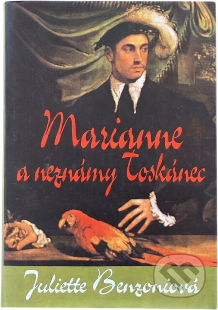 Kniha: Marianna a neznámý Toskánec (Juliette Benzoni). Alpress, 1996 Kniha: Marianna a neznámý Toskánec (Juliette Benzoni). Alpress, 1996