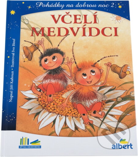 Kniha: Příhody včelích medvídků : pohádky na dobrou noc 2 (Jiří Kahoun). , 2021 Kniha: Příhody včelích medvídků : pohádky na dobrou noc 2 (Jiří Kahoun). , 2021