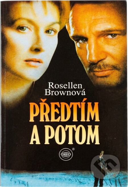 Kniha: Předtím a potom (Rosellen Brown). Orbis, 1996 Kniha: Předtím a potom (Rosellen Brown). Orbis, 1996