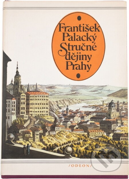 Kniha: Stručné dějiny Prahy (František Palacký). Odeon, 1985 Kniha: Stručné dějiny Prahy (František Palacký). Odeon, 1985