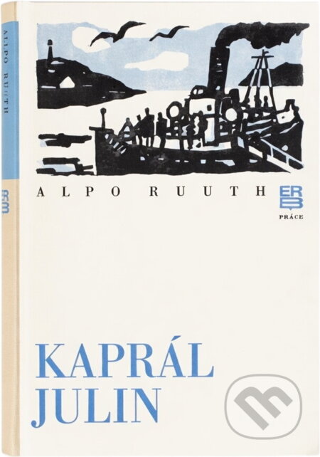 Kniha: Kaprál Julin (Alpo Ruuth). Práce, 1978 Kniha: Kaprál Julin (Alpo Ruuth). Práce, 1978